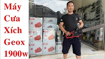 Máy cưa xích chạy điện GEOX 1900 w cắt gỗ, cắt củi, tỉa cành làm vườn 0986484904