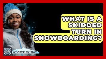 What Is a Skidded Turn in Snowboarding? - The Winter Sport Xpert