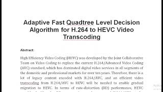 Adaptive Fast Quadtree Level Decision Algorithm for H 264 to HEVC Video Transcoding
