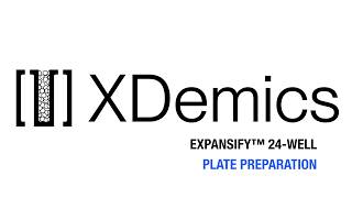 Expansify™ Workflow | Step 1: Plate Preparation
