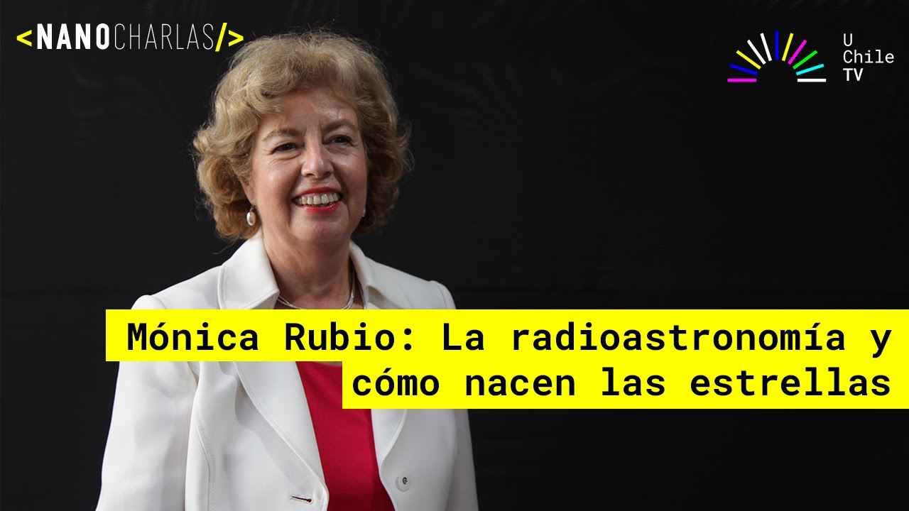 NanoCharlas - CAP 26: Mónica Rubio| La radioastronomía o cómo nacen las estrellas