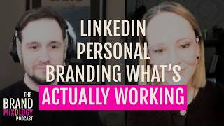 LinkedIn Personal Branding: What's Actually Working
