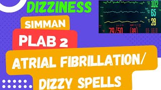 Atrial Fibrillation (DIZINESS) PLAB 2 SIMMAN Station|SIMMAN Atrial Fibrillation|SIMMAN Dizzy Spells| screenshot 2