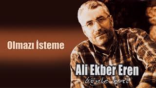 Ali Ekber Eren - Olmaz Resimi