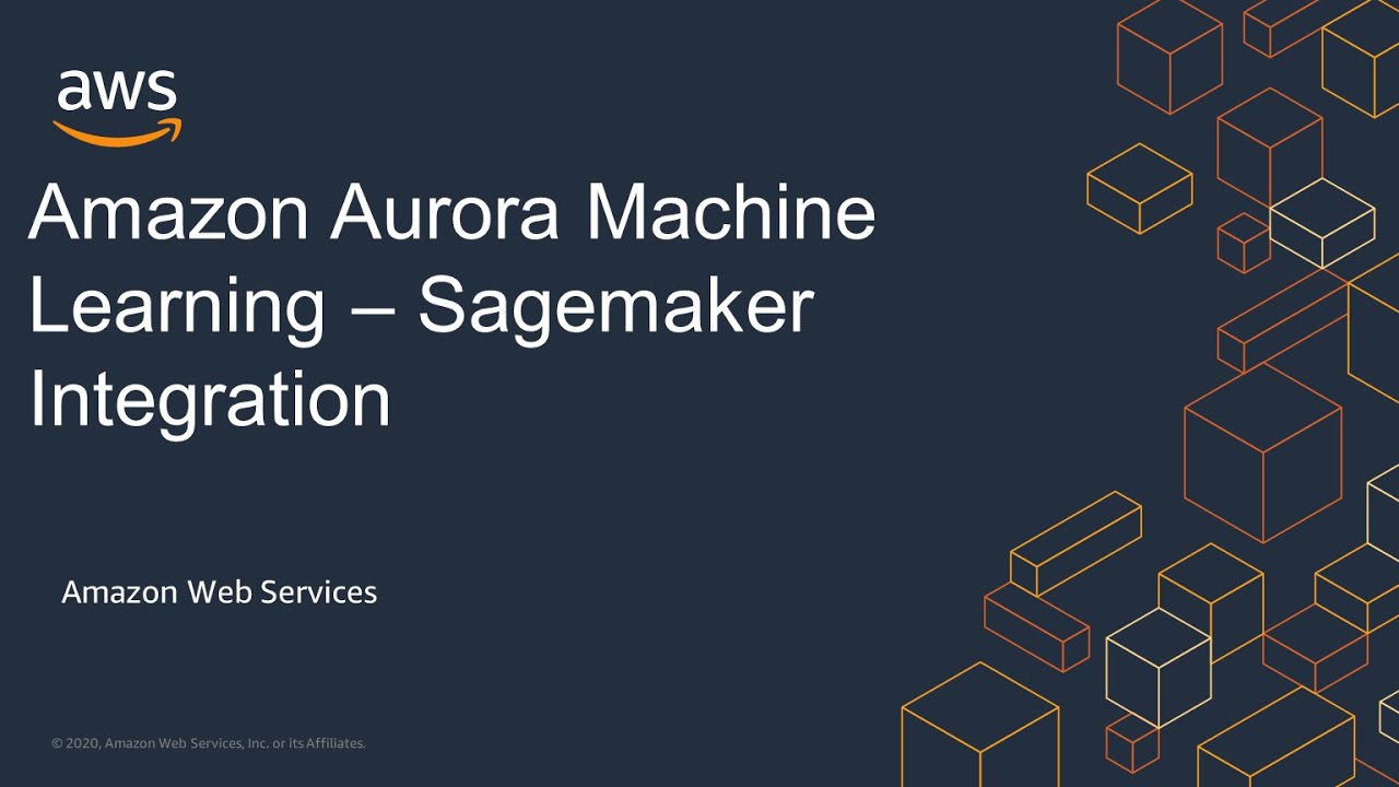Amazon Aurora Machine Learning – SageMaker Integration - YouTube