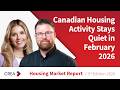 Canadian Housing Activity Stays Quiet In February 2026