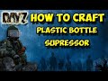 How To Craft A Plastic Bottle Supressor (DayZ)