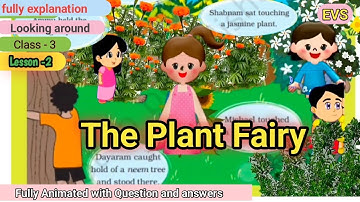 The Plant Fairy class 3 english NCERT story fully animated।। animated NCERT lesson 2 class 3 । CBSE