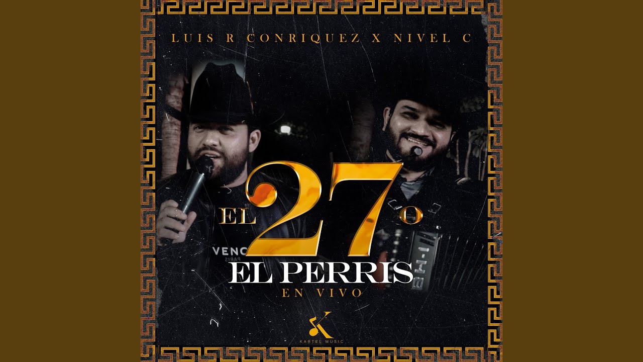 在 YouTube 上观看 El 27 o el Perris (En Vivo) 在 YouTube 上观看 El 27 o el Perris (En Vivo)