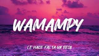 Video thumbnail of "Wamampy -- Le hace falta un beso"