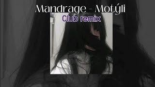 Mandrage - Motýli (sped up Club remix)