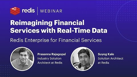Redis Webinar: Reimagining Financial Services with Real-Time Data