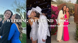wedding week vlog Cammie and Taryn