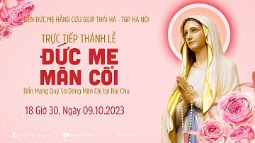 TRỰC TIẾP: THÁNH LỄ ĐỨC MẸ MÂN CÔI - BỔN MẠNG QUÝ SƠ DÒNG MÂN CÔI BÙI CHU TẠI HÀ NỘI