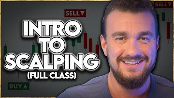 Introduction to Scalp Trading (Full Class: Beginner to Pro)