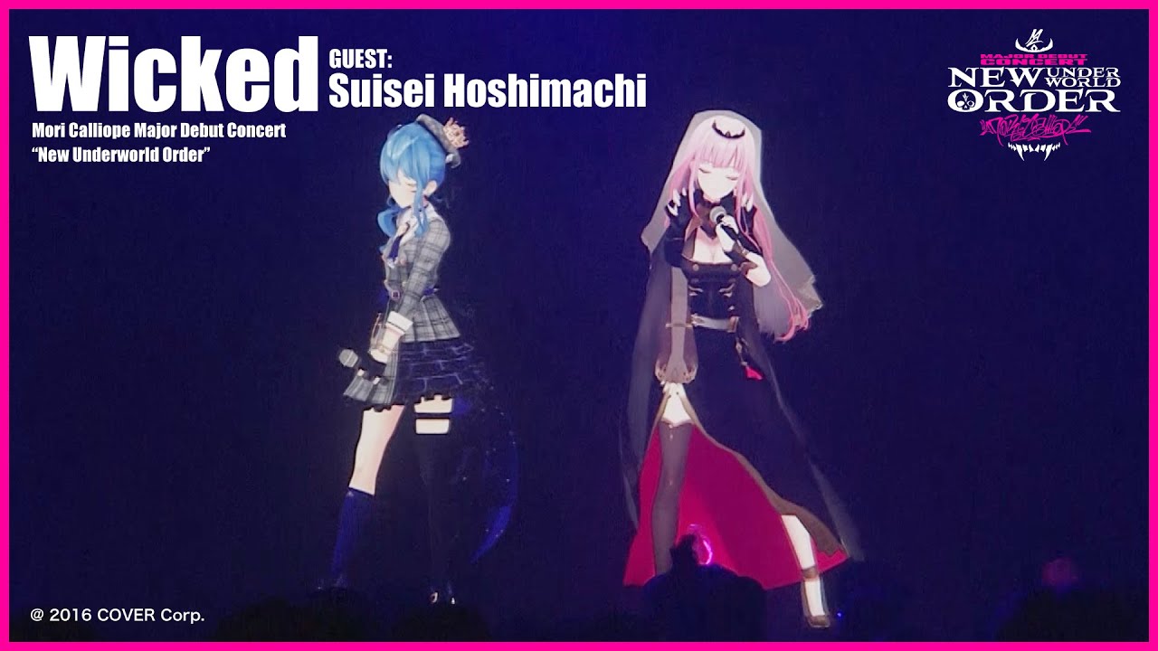 [NEW UNDERWORLD ORDER] Wicked - Hoshimachi Suisei feat. Mori Calliope (First Solo Concert)