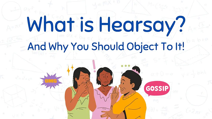 What is Hearsay? ~ And Why You Should Object To It! 🚫🙅