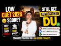 🚨 CUET 2026: 400, 500, 600 Marks? These DU Colleges Can Still Be Possible