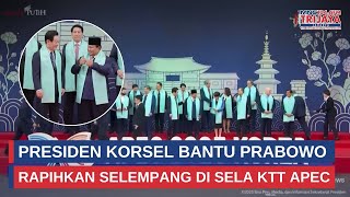 Presiden Korsel Bantu Prabowo Rapihkan Selempang Di Sela KTT APEC | Trijaya Update