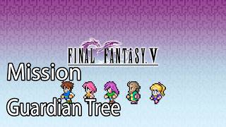 Final Fantasy V Pixel Remaster Mission Guardian Tree