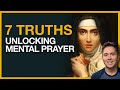 Mental prayer  st teresas 7 essential truths for beginners