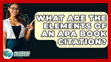 What Are The Elements Of An APA Book Citation? - The Language Library