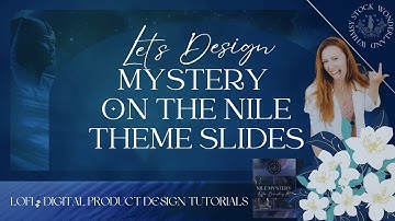 Design Mystery On The Nile Theme Course Slide Templates | Lofi | Canva Design Tutorial | Ep. 41