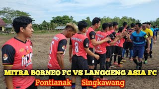 MITRA BORNEO (0) VS (0) LANGGENG OPEN PERINTIS CUP 2022 KALIMANTAN BARAT B1