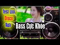 Disco | Test Dàn Loa Âm Thanh - Bass Cực  Khỏe Âm Thanh 2f - Nghe Cực Chất - Nhạc Sống Cao Cấp