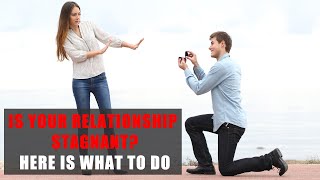Is your relationship stagnant? Here is what to do... screenshot 2