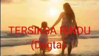 Tersiksa Rindu DYGTA (Official Lyric Video)