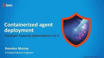 Containerized Capacity Agent Deployment | TrueSight Capacity Optimization