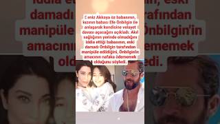 Deni̇z Akkaya Öz Babasinin Kizinin Babasi Efe Önbi̇lgi̇n İle Anlaşarak Velayet Davasi Açaca