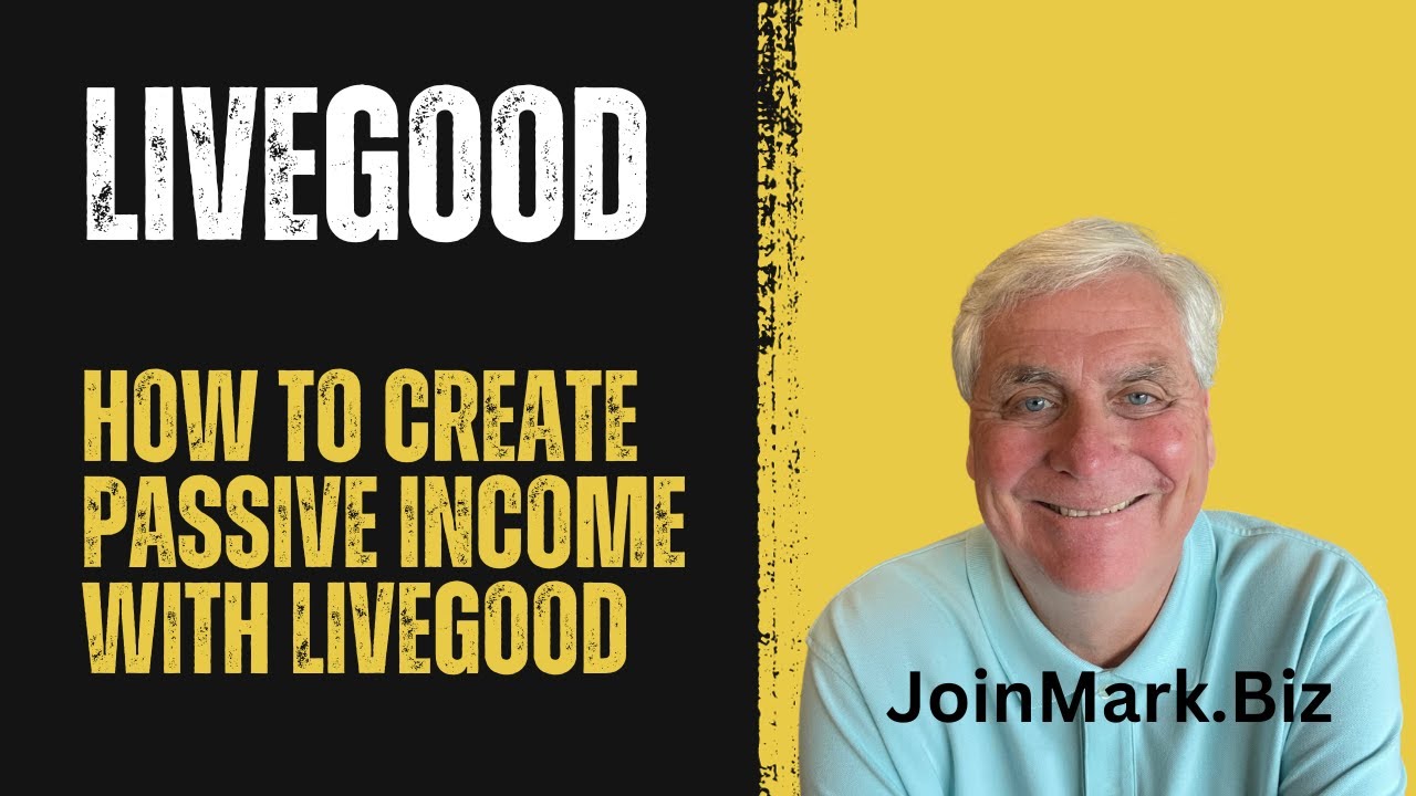 LiveGood How To Create Passive Income With LiveGood - YouTube