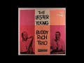 Lester Young - The Lester Young & Buddy Rich Trio ( Full Album )
