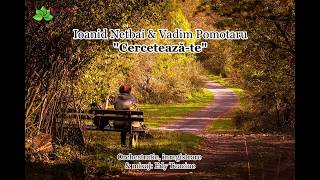 Ioanid Netbai & Vadim Pomotaru “Cercetează-te” NOU  [Official audio]