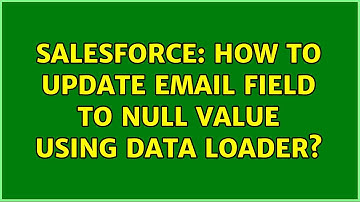 Salesforce: How to update email field to NULL value using data loader?