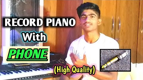 how to record piano with phone | piano ko mobile se kaise connect karte hain | easy hindi #tutorial