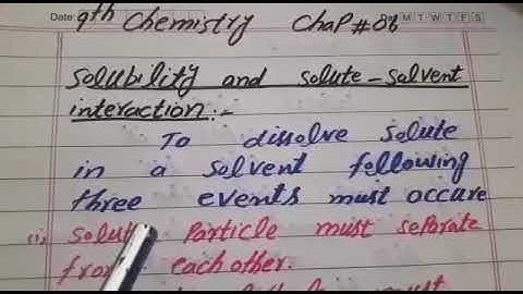 9th Chemistry || Chp#6||Solubility and Solute solvent interaction