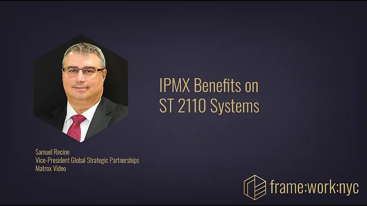 frame:work:nyc - IPMX Benefits on ST 2110 Systems - Matrox Video
