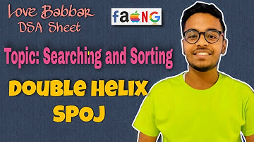 The Double Helix SPOJ |  Love Babbar DSA Sheet | GFG | FAANG🔥| Placement | SPOJ🔥 | 2 Pointers Method