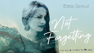 Emma Melissa Saville - Not Forgetting (#official #musicvideo #original #officialvideo )