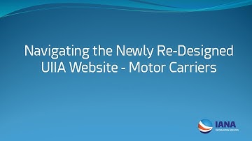 Navigating the Redesigned UIIA Website — Motor Carriers