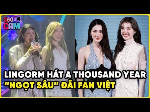 LingOrm hát A Thousand Years ngọt sâu đãi fan, hai chị bên nhau “một nghìn năm” là đủ! | 360 CAM