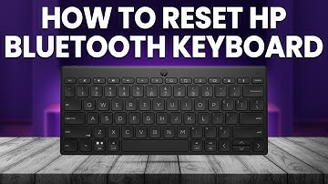 How To Reset HP Bluetooth Keyboard (How Do I Reset HP Bluetooth Keyboard?)