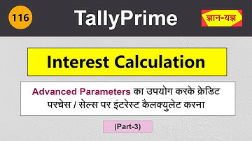 Interest calculation in Tally Prime | Advance Interest Parameters in Supplier & Customer Ledger #116