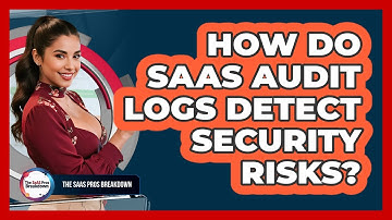 How Do SaaS Audit Logs Detect Security Risks?