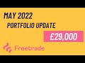 Revealing my £29,000 Freetrade Portfolio Update | May 2022