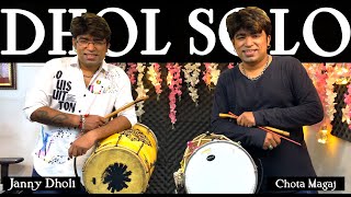 DHOL SOLO | Jugalbandi | Janny Dholi & Chota Magaj | Music