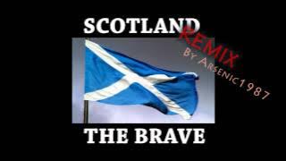 Scotland the Brave [Remix] - By Arsenic1987